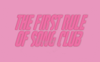 The first rule of song club